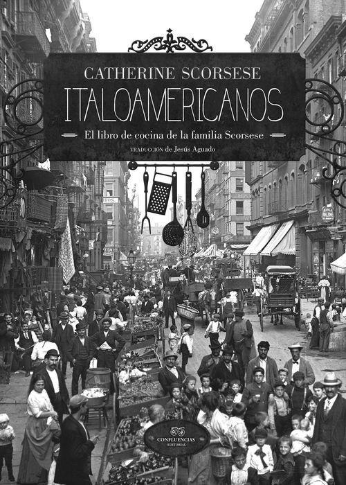 Italoamericanos. El libro de cocina de la familia Scorsese
