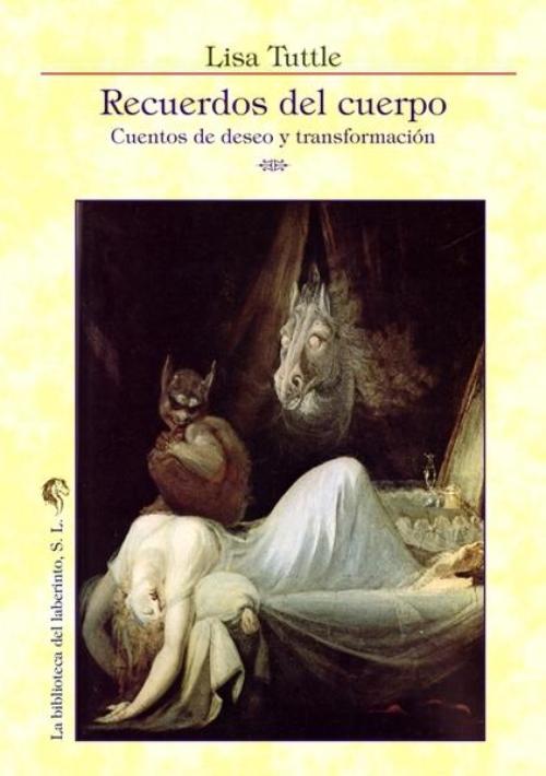 Recuerdos del cuerpo. Cuentos de deseo y transformación
