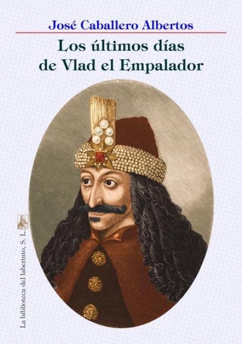 Ultimos días de Vlad el Empalador, Los