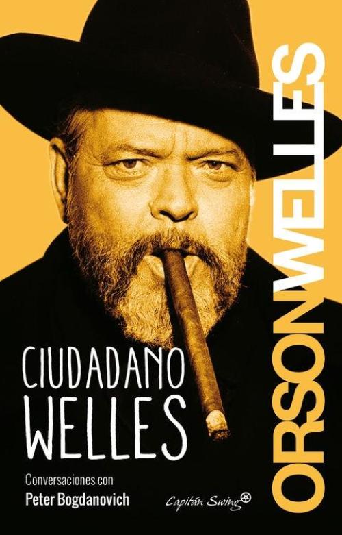 Ciudadano Welles. Conversaciones con Peter Bogdanovich