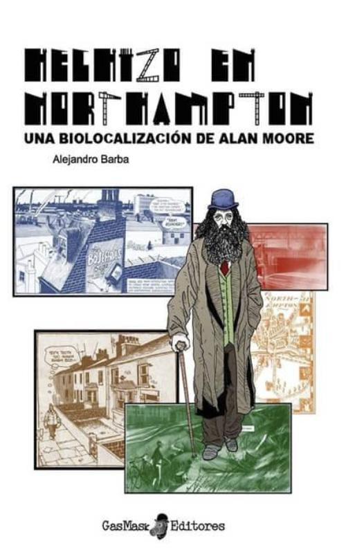 Hechizo en Northampton. Una biolocalización de Alan Moore. 