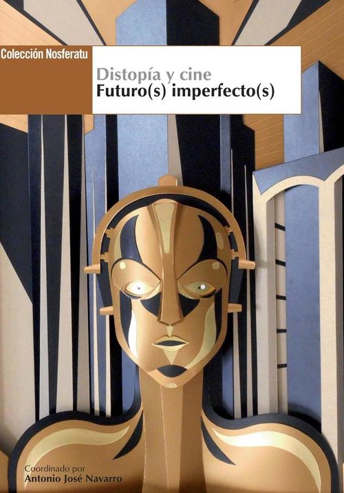 Distopía y cine. Futuro(s) imperfecto(s).