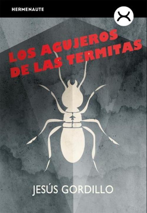 Agujeros de las termitas, Los.