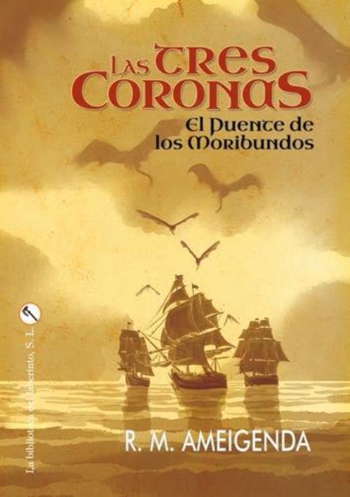 Tres coronas. El puente de los moribundos.