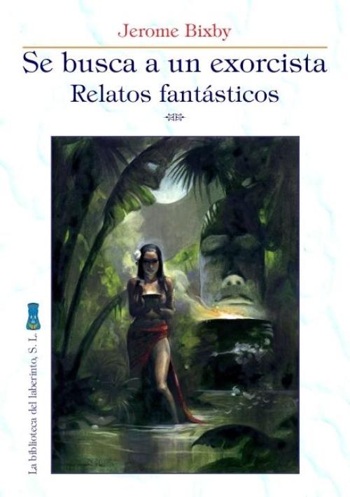 Se busca a un exorcista. Relatos fantásticos