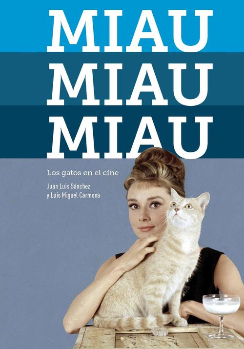 Miau, miau, miau. Los gatos en el cine.