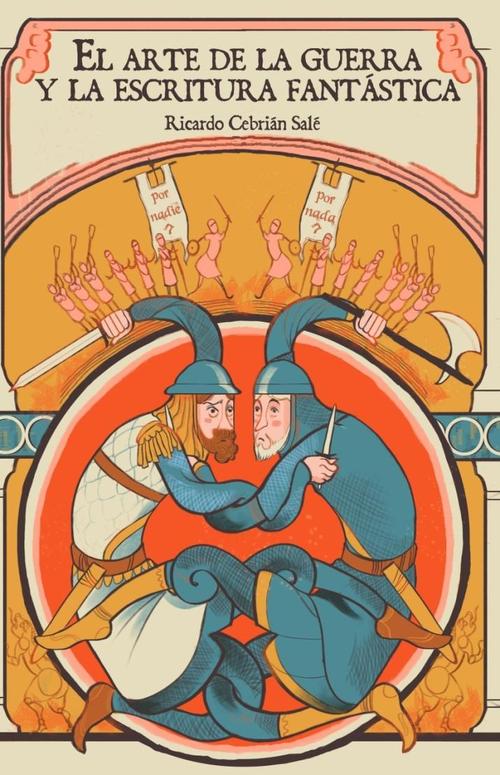 Arte de la guerra y la escritura fantástica, El.