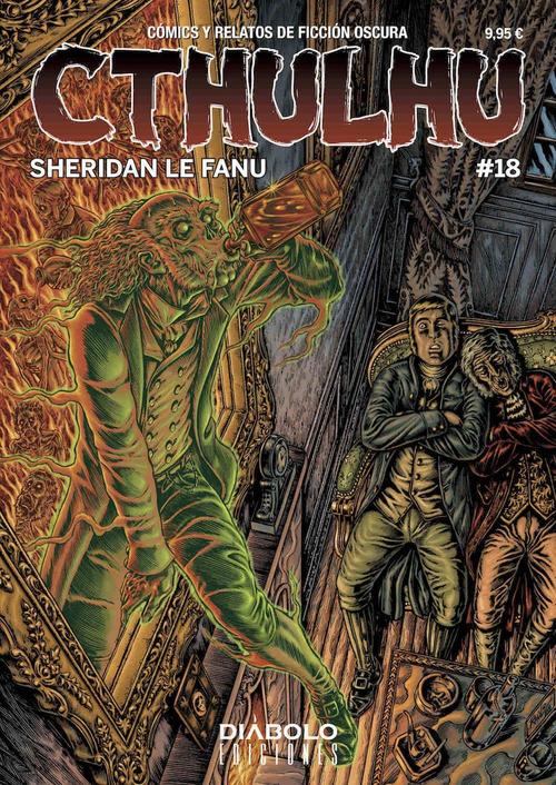 Cthulhu 18. Cómics y relatos de ficción oscura. Especial Sheridan Le Fanu.