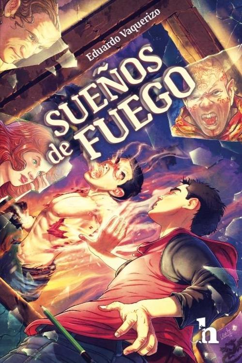 Sueños de fuego.