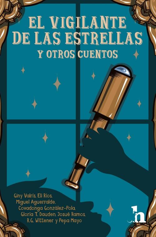 Vigilante de las estrellas y otros cuentos.