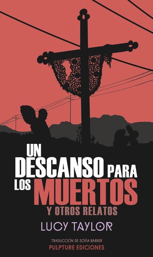 Un descanso para los muertos y otros relatos.