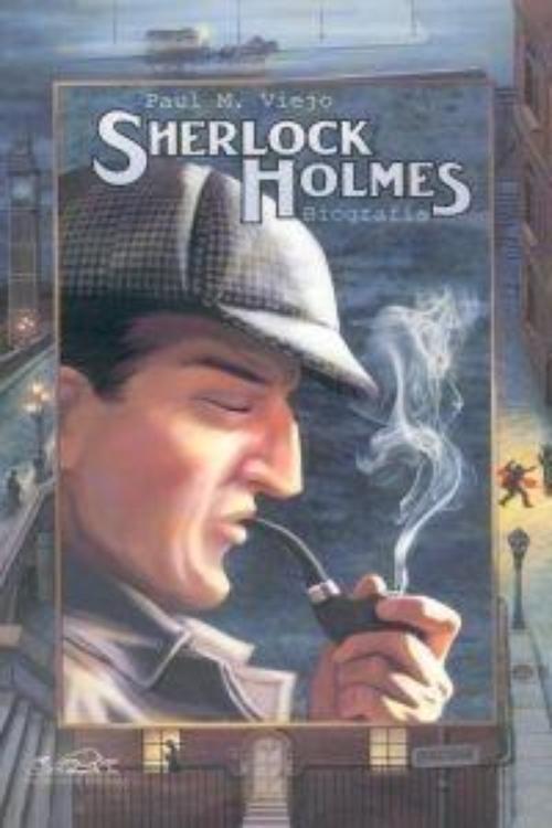 Sherlock Holmes. Biografía