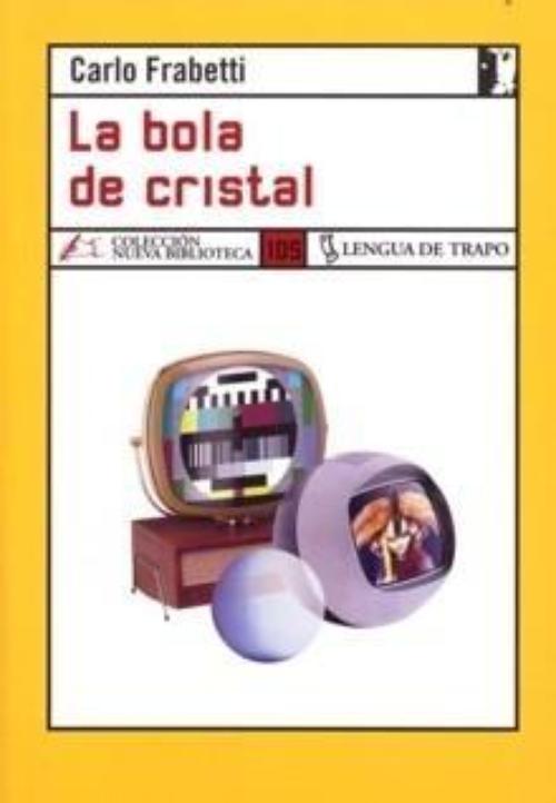 Bola de cristal, La