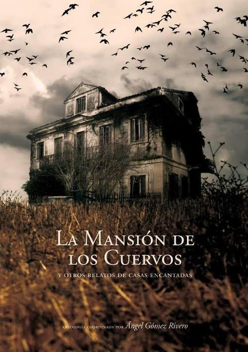 Mansión de los cuervos y otros relatos de casas encantadas, La.