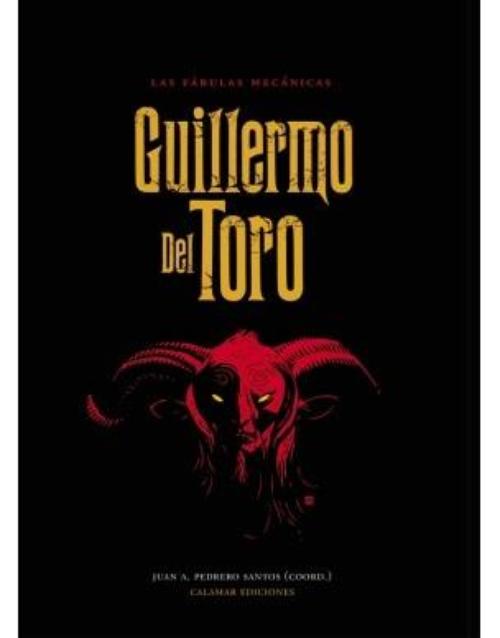 Las fábulas mecánicas. Guillermo del Toro. 