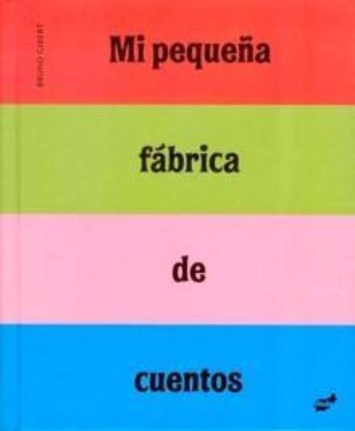 Mi pequeña fábrica de cuentos.