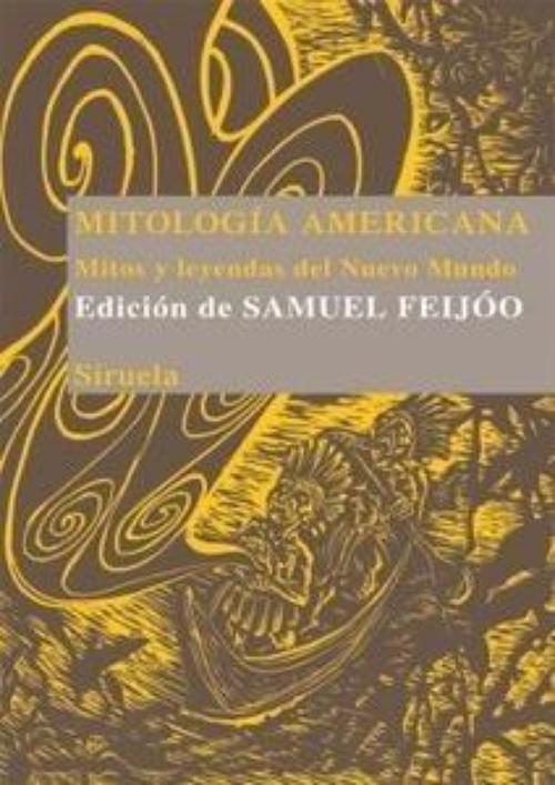 Mitología americana. Mitos y leyendas del Nuevo Mundo