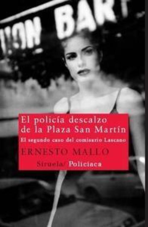 Policía descalzo de la Plaza San Martín, El. El segundo caso del comisario Lascano