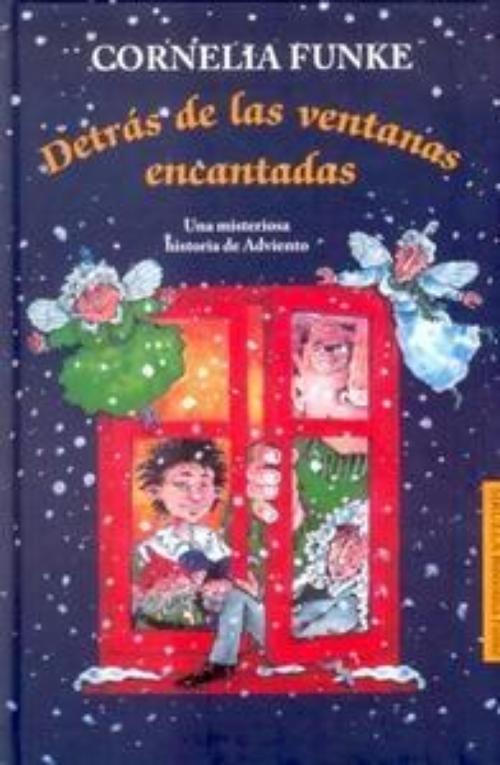 Detras de las ventanas encantadas. Una misteriosa historia de Adviento