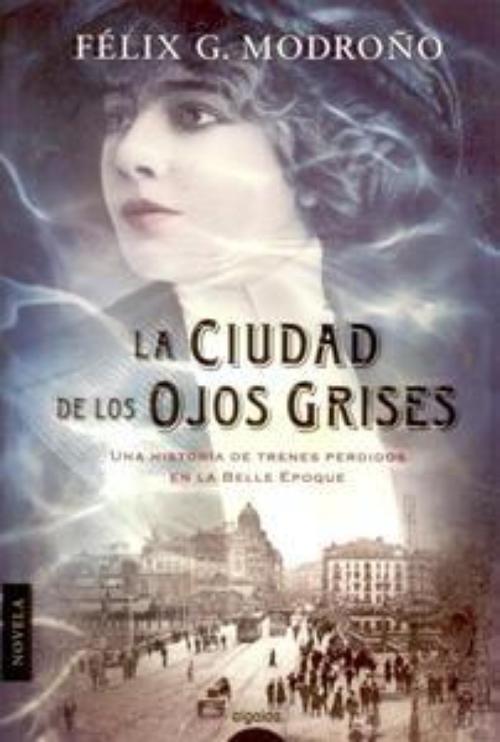 Ciudad de los ojos grises, La.