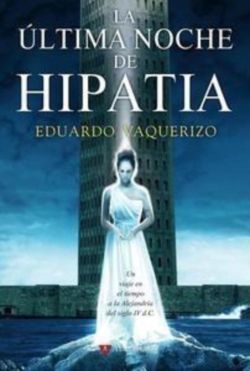 Ultima noche de Hipatia, La.