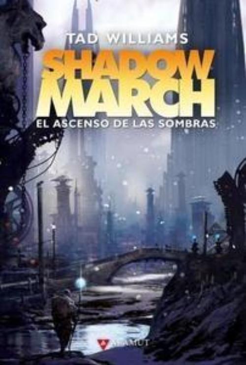 Ascenso de las sombras, El. Shadowmarch 3