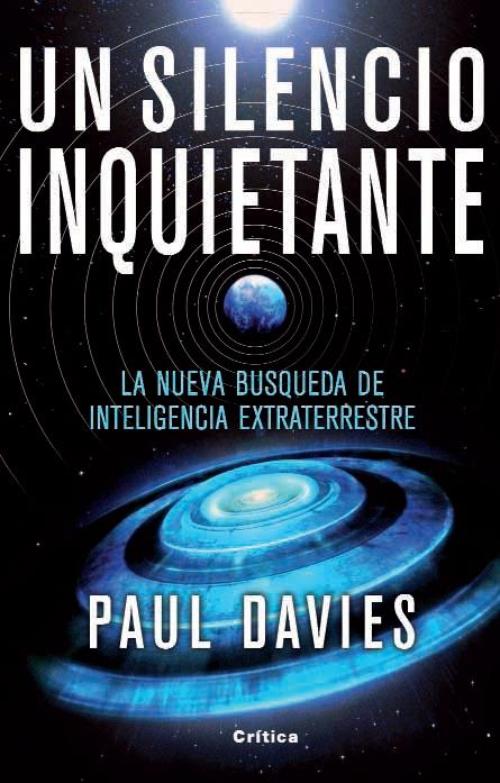 Silencio inquietante, Un. La nueva búsqueda de inteligencia extraterrestre