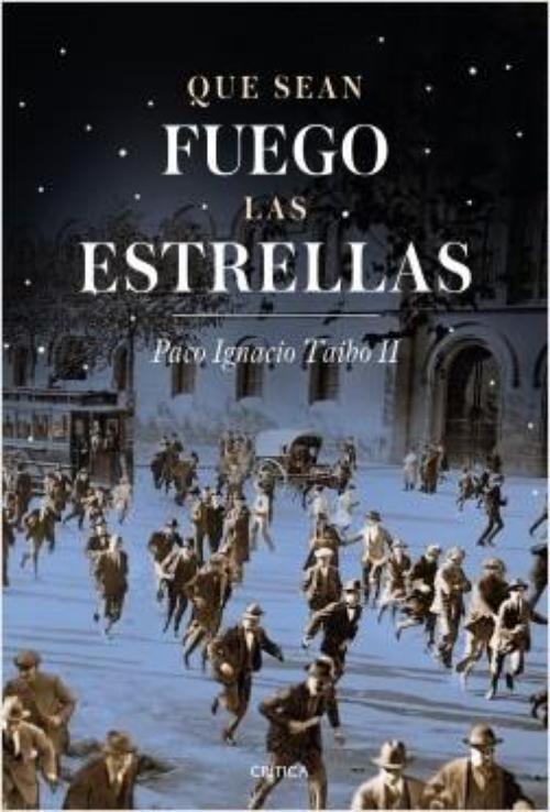 Que sean fuego las estrellas. Barcelona 1917-1923.