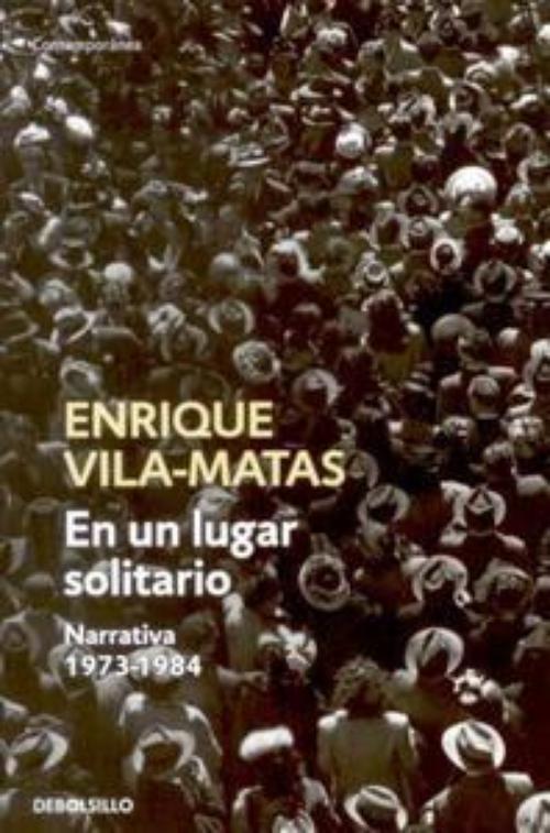 En un lugar solitario. Narrativa 1973 - 1984
