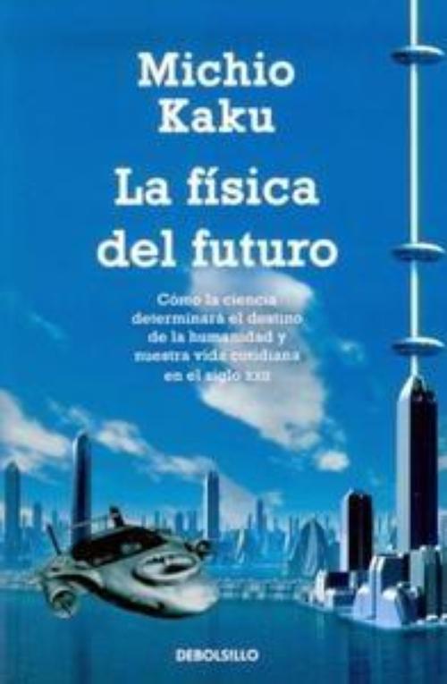 Física del futuro, La.
