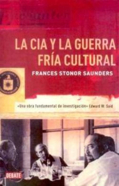 CIA y la guerra fría cultural, La. 