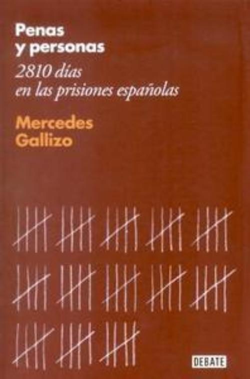 Penas y personas. 2810 días a cargo de las cárceles españolas