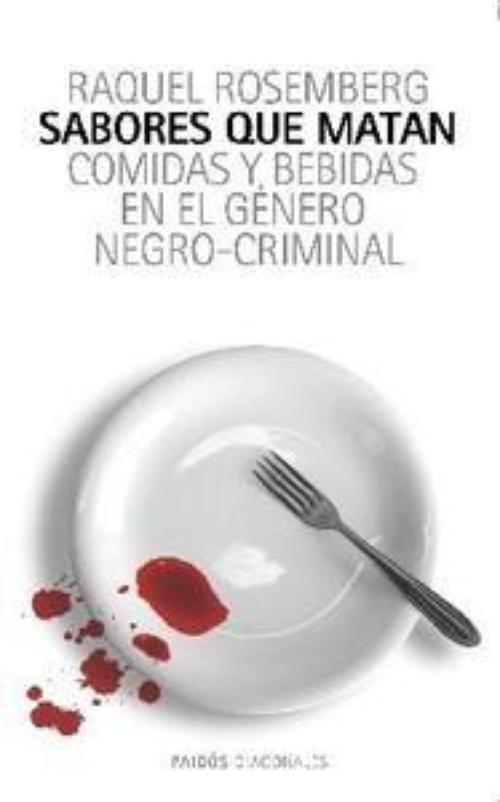 Sabores que matan. Comidas y bebidas en el género negro-criminal.