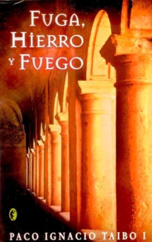 Fuga, hierro y fuego. 