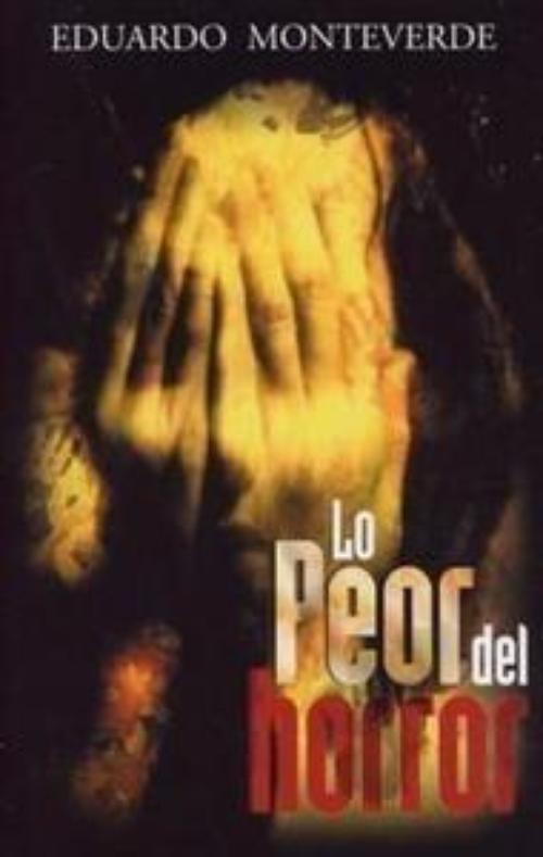 Lo peor del horror.