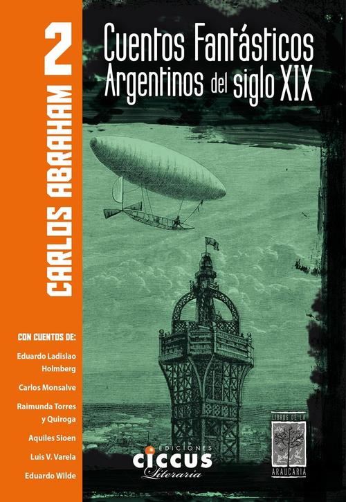 Cuentos fantásticos argentinos del siglo XIX. Tomo 2. 