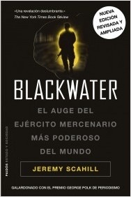 Blackwater. El auge del ejército mercenario más poderoso del mundo