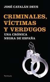 Criminales, víctimas y verdugos. 