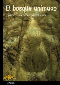 Bosque animado, El.