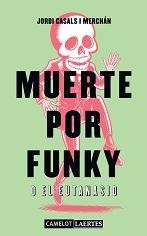 Muerte por funky o El Eutanasio