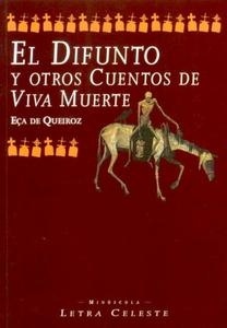 Difunto y otros cuentos de viva muerte, El