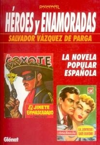 Héroes y enamoradas. La novela popular española