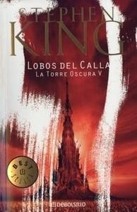 Lobos del Calla "La torre oscura V"
