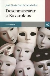 Desenmascarar a Kavarokios "Premio Tristana de novela fantástica 2004". Premio Tristana de novela fantástica 2004