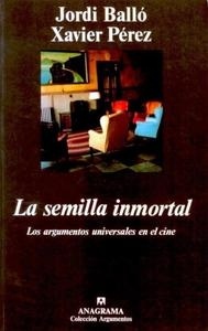 Semilla inmortal: los argumentos universales en el cine, La