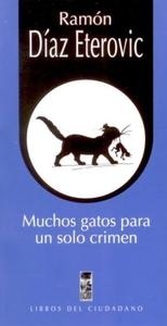 Muchos gatos para un solo crimen. 