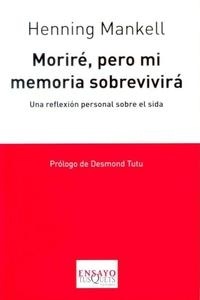 Moriré, pero mi memoria sobrevivirá