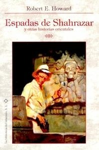 Espadas de Shahrazar y otras aventuras orientales