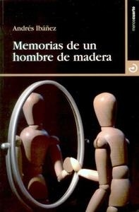 Memorias de un hombre de madera. 