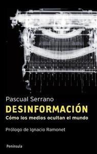 Desinformación. Cómo los medios ocultan el mundo